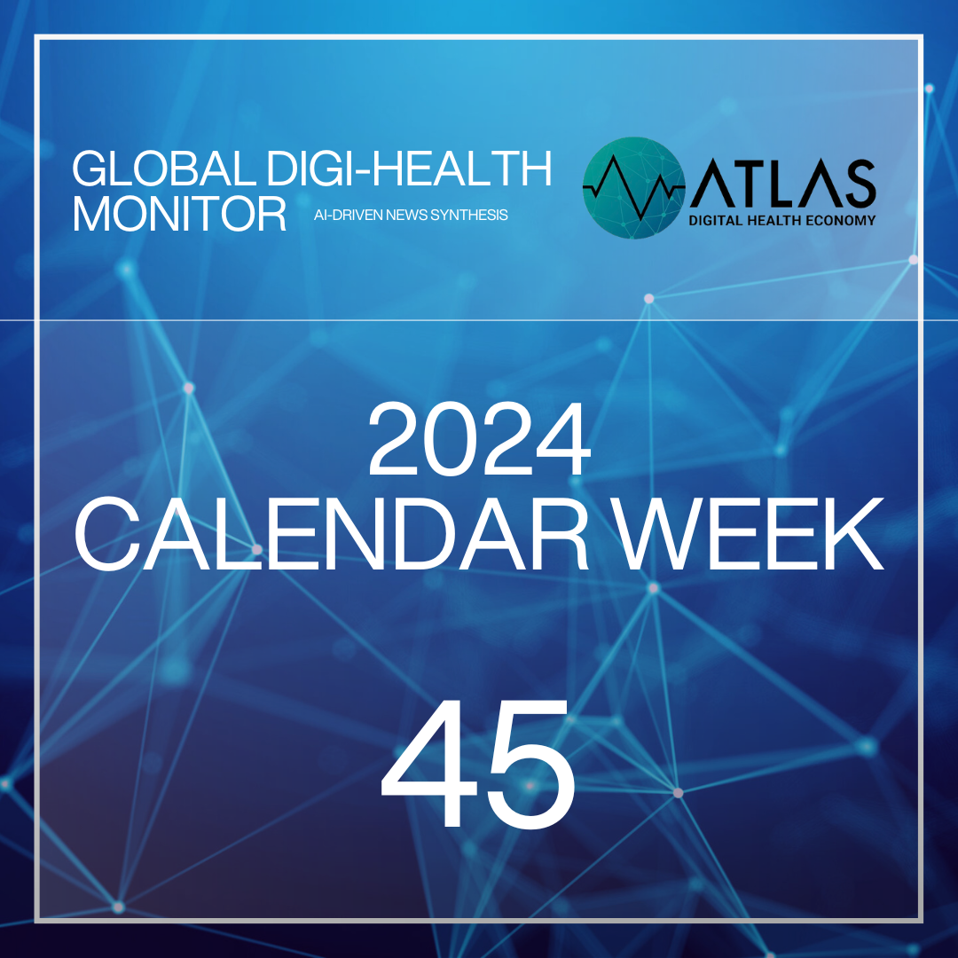Global Digi-Health Monitor: Calendar Week 45, 2024