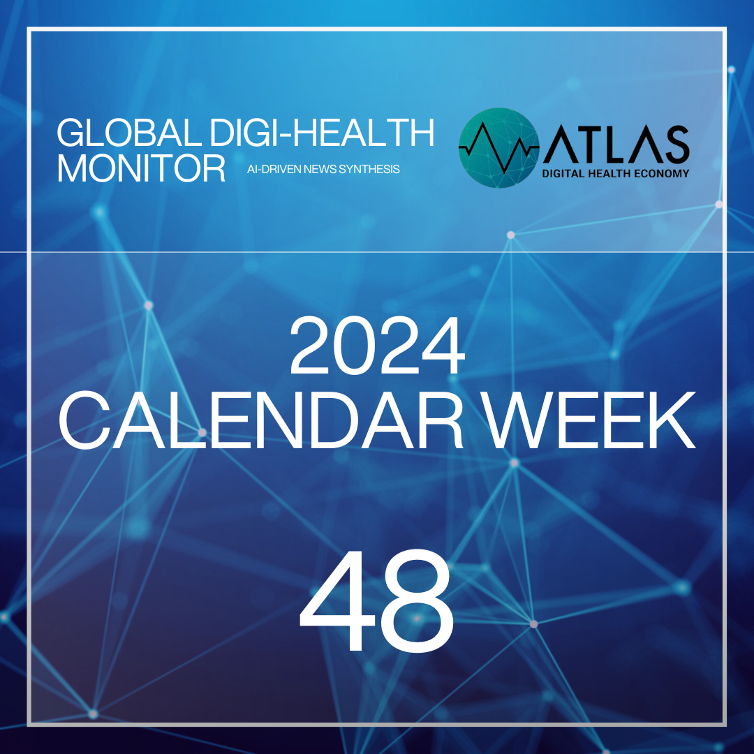 Global Digi-Health Monitor: Calendar Week 48, 2024